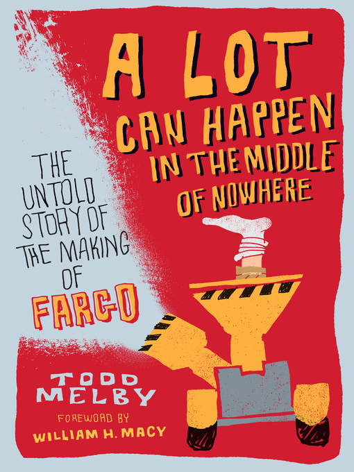 Title details for A Lot Can Happen in the Middle of Nowhere by Todd Melby - Available